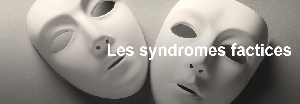 Les syndromes factices